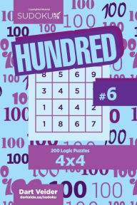 Title: Sudoku Hundred - 200 Logic Puzzles 4x4 (Volume 6), Author: Dart Veider