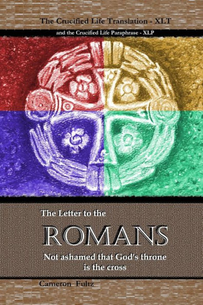 Romans - The Crucified Life Bible