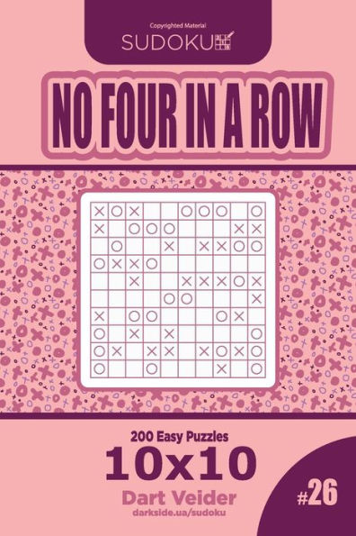 Sudoku No Four in a Row - 200 Easy Puzzles 10x10 (Volume 26)
