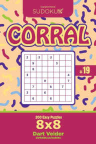 Title: Sudoku Corral - 200 Easy Puzzles 8x8 (Volume 19), Author: Dart Veider