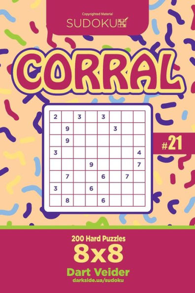 Sudoku Corral - 200 Hard Puzzles 8x8 (Volume 21)