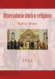 Title: Osservatorio storico-religioso 2012, Author: Fabio Mora