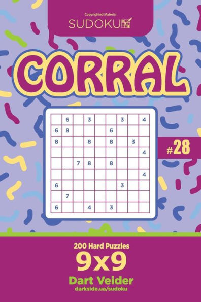 Sudoku Corral - 200 Hard Puzzles 9x9 (Volume 28)