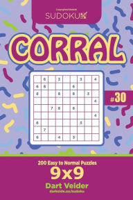 Title: Sudoku Corral - 200 Easy to Normal Puzzles 9x9 (Volume 30), Author: Dart Veider
