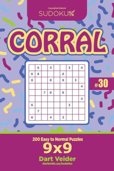 Sudoku Corral - 200 Easy to Normal Puzzles 9x9 (Volume 30)