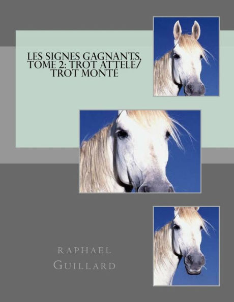 Les signes gagnants, Tome 2: Trot Attele / Trot monte