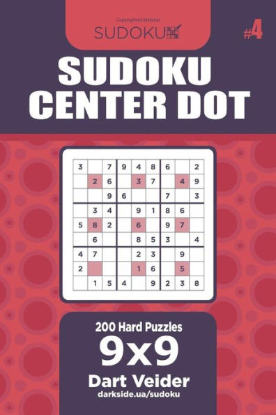 Sudoku Center Dot - 200 Hard Puzzles 9x9 (Volume 4)