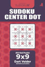 Sudoku Center Dot - 200 Hard Puzzles 9x9 (Volume 4)