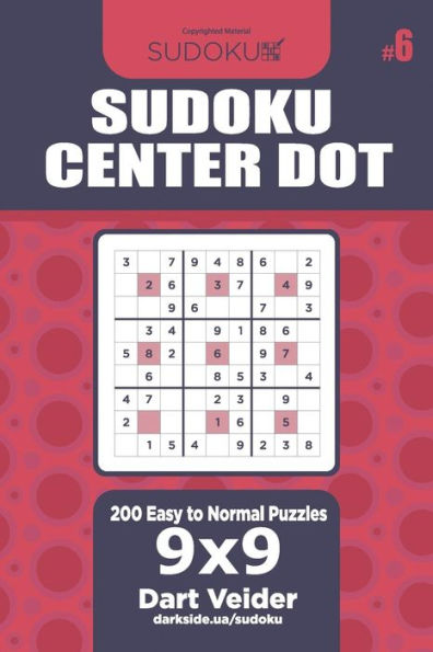 Sudoku Center Dot - 200 Easy to Normal Puzzles 9x9 (Volume 6)