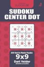Sudoku Center Dot - 200 Hard to Master Puzzles 9x9 (Volume 7)