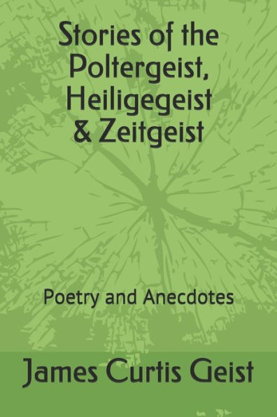 Stories of the Polter, Heilige & Zeitgeist: Poetry and Anecdotes