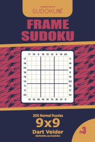 Title: Frame Sudoku - 200 Normal Puzzles 9x9 (Volume 3), Author: Dart Veider