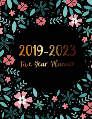 2019 2023 five year planner elegant floral cover 5 year monthly planner and calendar 60 months calendar planner journal writing diary notebook five year planner calendar