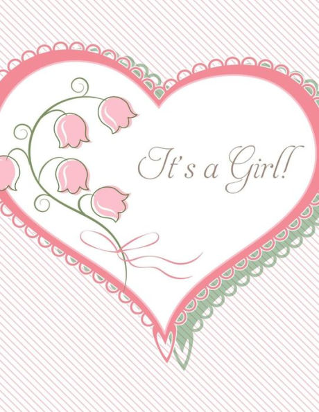 It's a Girl: Baby Shower Guest Book Sign In/Guest Registry with Gift Log, Free Layout Message For Family and Friends, Woman, Men, Boys &Girls To write In Message, Advice, Wishes, Comments & Predictions ? Paperback