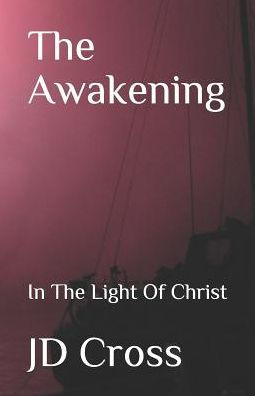 The Awakening: In The Light Of Christ