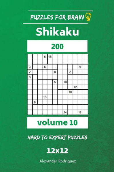 Puzzles for Brain - Shikaku 200 Hard to Expert 12x12 vol. 10