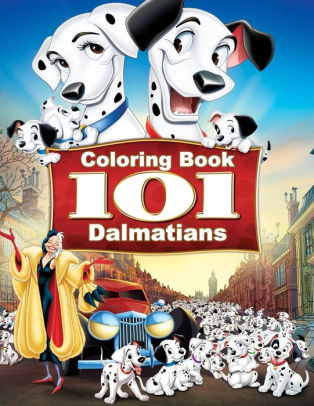 101 Dalmatians Coloring Book Coloring Book For Kids And Adults With Fun Easy And Relaxing Coloring Pagespaperback - 