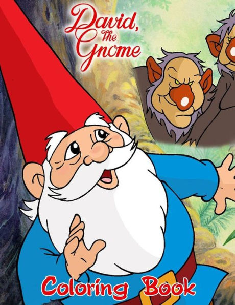 David the Gnome Coloring Book: Coloring Book for Kids and Adults with Fun, Easy, and Relaxing Coloring Pages