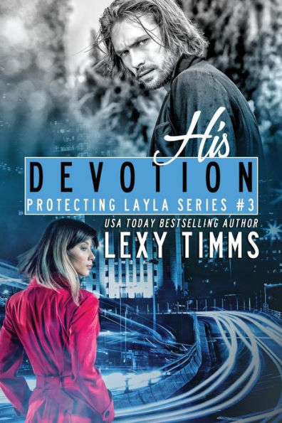 His Devotion: Bodyguard Steamy Romance