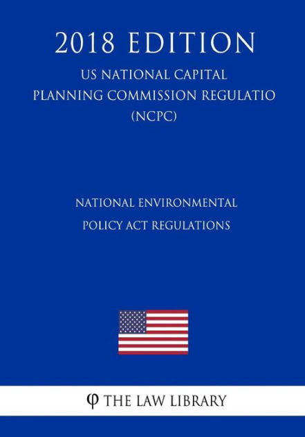 National Environmental Policy Act Regulations (US National Capital ...