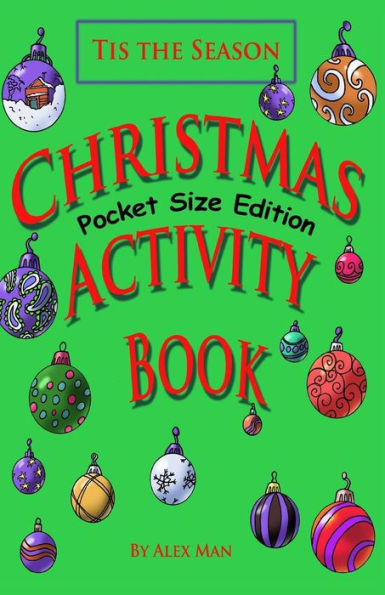 Christmas Activity Book, pocket-size edition: Christmas Activity Book, pocket-size edition (Travel Size Activity Book with Mazes, Puzzles, How to draw, 3D Christmas trees, Tic-tac-toe, Dot-to-dot, Coloring pages, Bookmarks for coloring, Wreaths, and many