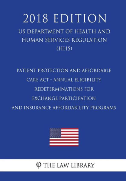 Patient Protection and Affordable Care ACT - Establishment of Exchanges and Qualified Health Plans - Small Business Health Options Program (Us Department of Health and Human Services Regulation) (Hhs) (2018 Edition)