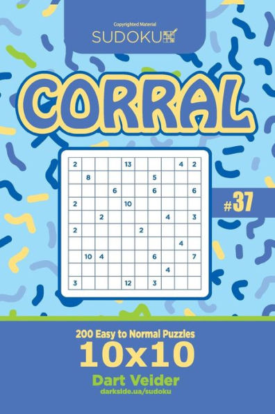 Sudoku Corral - 200 Easy to Normal Puzzles 10x10 (Volume 37)