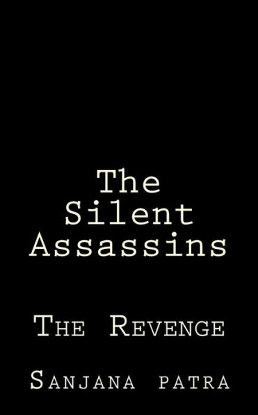 The Silent Assassins: The Revenge