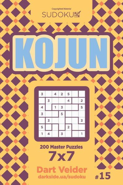 Sudoku Kojun - 200 Master Puzzles 7x7 (Volume 15)