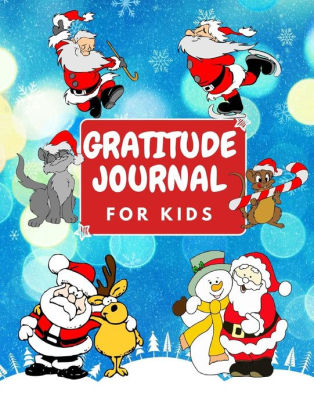 Gratitude Journal For Kids Christmas Santa And Friends Daily Prompts For Writing Blank Pages For Drawing Today I Am Grateful For Interactive