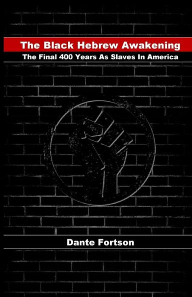 The Black Hebrew Awakening: Final 400 Years As Slaves America