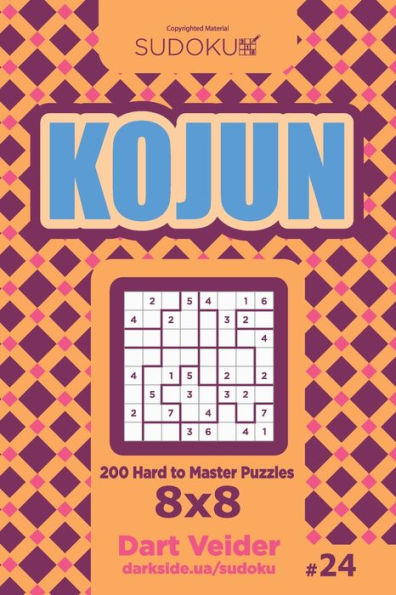 Sudoku Kojun - 200 Hard to Master Puzzles 8x8 (Volume 24)