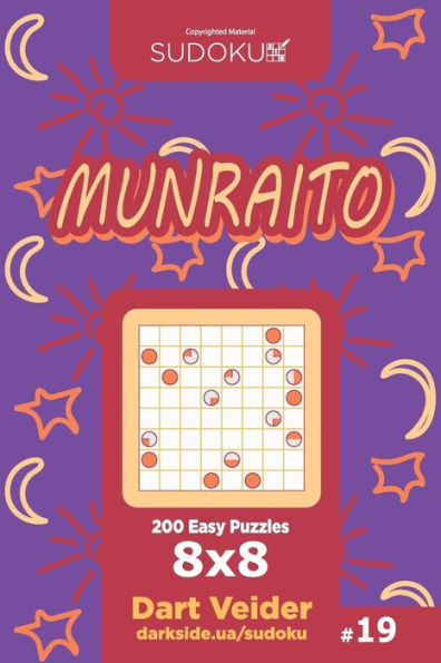 Sudoku Munraito - 200 Easy Puzzles 8x8 (Volume 19)