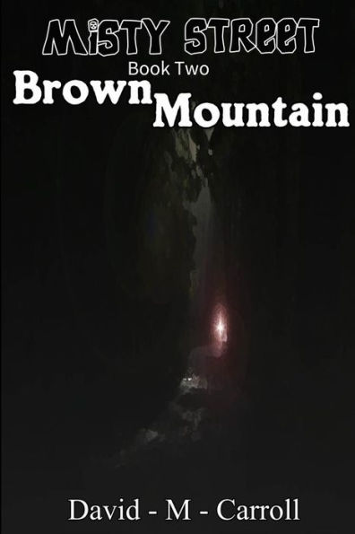 Misty Street Book Two: Brown Mountain