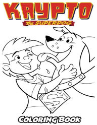 Title: Krypto the Superdog Coloring Book: Coloring Book for Kids and Adults, Activity Book with Fun, Easy, and Relaxing Coloring Pages, Author: Alexa Ivazewa
