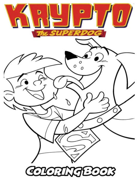Krypto the Superdog Coloring Book: Coloring Book for Kids and Adults, Activity Book with Fun, Easy, and Relaxing Coloring Pages