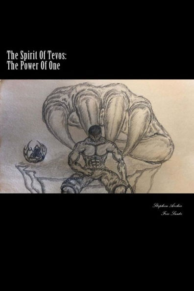 The Spirit Of Tevos: Power of One