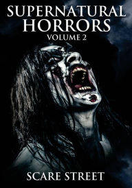 Title: Supernatural Horrors Volume 2: Occult and Supernatural Suspense Anthology, Author: David Longhorn