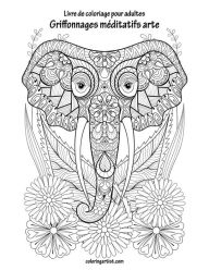 Title: Livre de coloriage pour adultes Griffonnages méditatifs arte 1 & 2, Author: Nick Snels