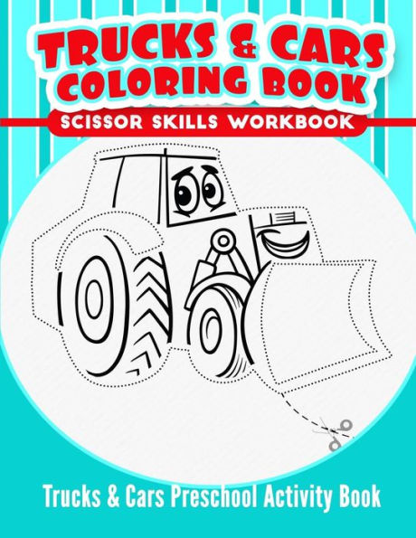 Trucks & Cars Coloring Book: Trucks & Cars Preschool Activity Book