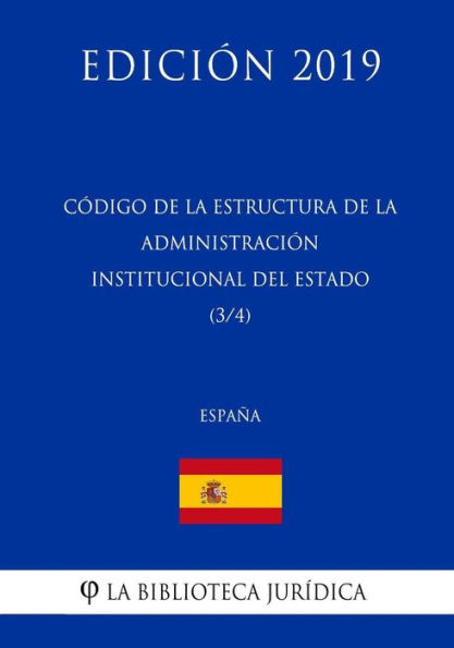 Código de la estructura de la Administración Institucional del Estado (3-4) (España) (Edición 2019)