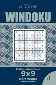 Title: Sudoku Windoku - 200 Easy to Master Puzzles 9x9 (Volume 1), Author: Dart Veider
