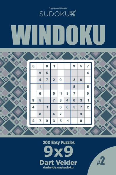 Sudoku Windoku - 200 Easy Puzzles 9x9 (Volume 2)