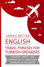 English: Travel Phrases For Turkish Speakers: The most useful 1.000 phrases you´ll need when traveling in the world.