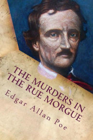 Title: The Murders In the Rue Morgue, Author: Edgar Allan Poe