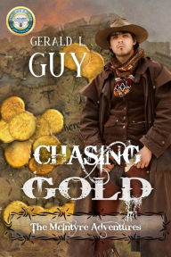 Title: Chasing Gold, Author: Gerald L Guy