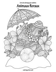 Title: Livre de coloriage pour adultes Animaux floraux 1 & 2, Author: Nick Snels