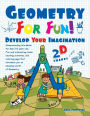 Geometry For Fun!: Develop Your Imagination . 2D Shapes . Homeschooling Workbook for kids 5-8 years old. Fun and interesting tasks, exciting activities and coloring page, that introduce you an amazing world of Geometry.