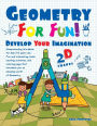 Geometry For Fun!: Develop Your Imagination - 2D Shapes - Homeschooling Workbook for kids 5-8 years old. Fun and interesting tasks, exciting activities and coloring page, that introduce you an amazing world of Geometry.