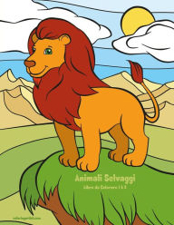Title: Animali Selvaggi Libro da Colorare 1 & 2, Author: Nick Snels